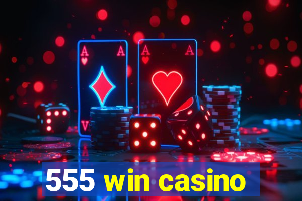 555 win casino